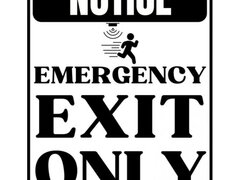 Notice emergency exit only sign